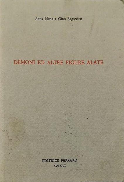 Demoni ed altre figure alate Preliminari storici alla iconografia cristiana - Gino Ragozzino - copertina