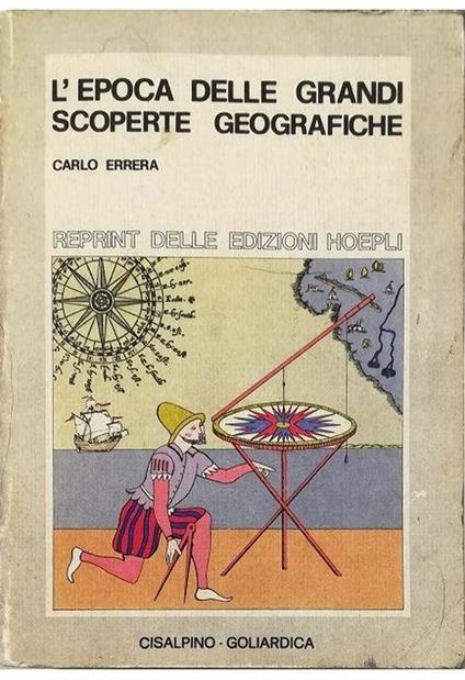 L' epoca delle grandi scoperte geografiche - Carlo Errera - copertina