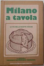 Milano a tavola. Le più belle ricette tipiche