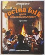 Cucina folk i piatti della tradizione popolare