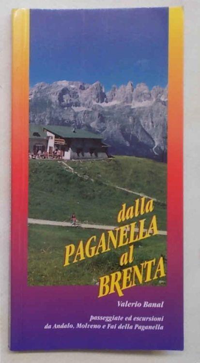 Dalla Paganella al Brenta. Passeggiate ed escursioni da Andalo, Molveno e Fai della Paganella - Valentino Banal - copertina