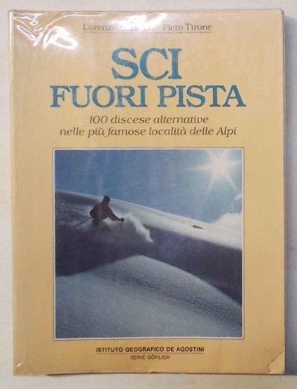 Sci fuori pista. 100 discese alternative nelle più famose località delle Alpi - Lorenzo Bersezio - copertina