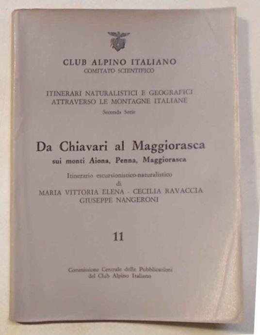 Da Chiavari al Maggiorasca sui monti Aiona, Penna, Maggiorasca. Itinerario escursionistico-naturalistico - Giuseppe Elena - copertina