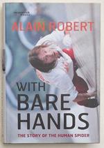 With bare hands. The story of the human spider