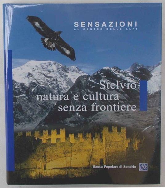 Stelvio natura e cultura senza frontiere - Gianfranco Scieghi - copertina