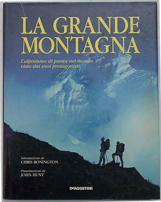 La grande montagna. L'alpinismo di punta nel mondo visto dai suoi protagonisti - copertina