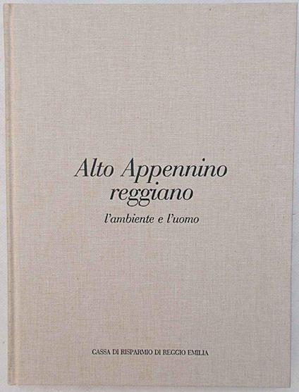 Alto Appennino reggiano l'ambiente e l'uomo - copertina