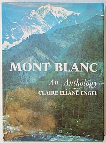 Mont Blanc. An Anthology - Claire-Éliane Engel - copertina