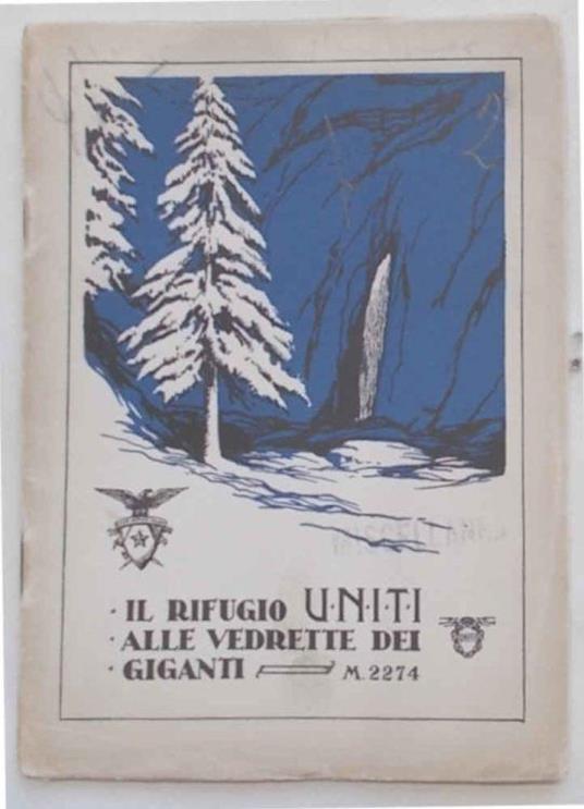 Il Rifugio U.N.I.T.I. alle Vedrette dei Giganti (m. 2274) - copertina