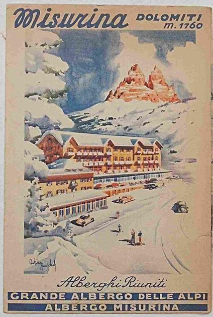 Alberghi Riuniti Grande Albergo delle Alpi. Albergo Misurina. Misurina Dolomiti m. 1760 - copertina