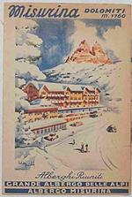 Alberghi Riuniti Grande Albergo delle Alpi. Albergo Misurina. Misurina Dolomiti m. 1760