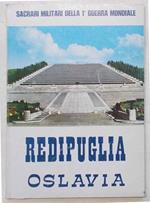 Sacrari militari della Prima Guerra Mondiale. Redipuglia, Oslavia ed altri sacrari vicini alla Venezia Giulia e d'oltre confine