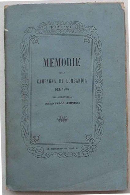 Memorie sulla Campagna di Lombardia del 1848 - Francesco Anfossi - copertina