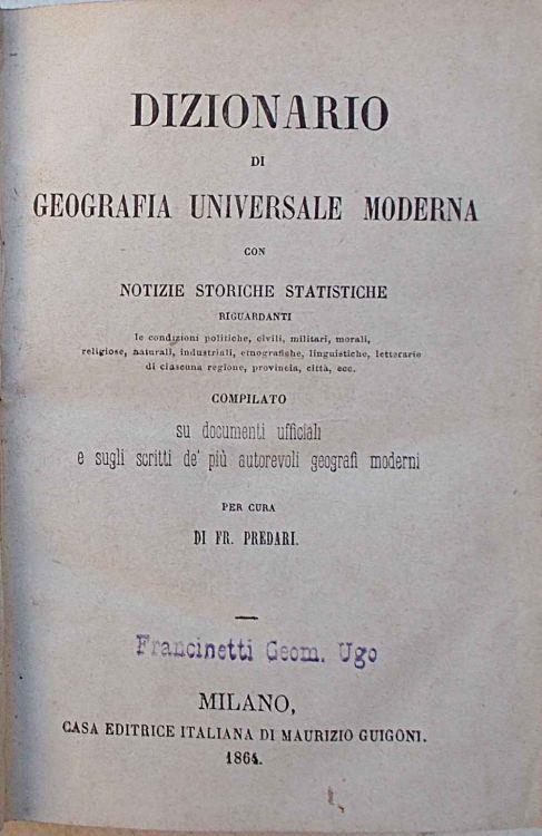 Dizionario di geografia universale moderna con not - Francesco Predari - copertina