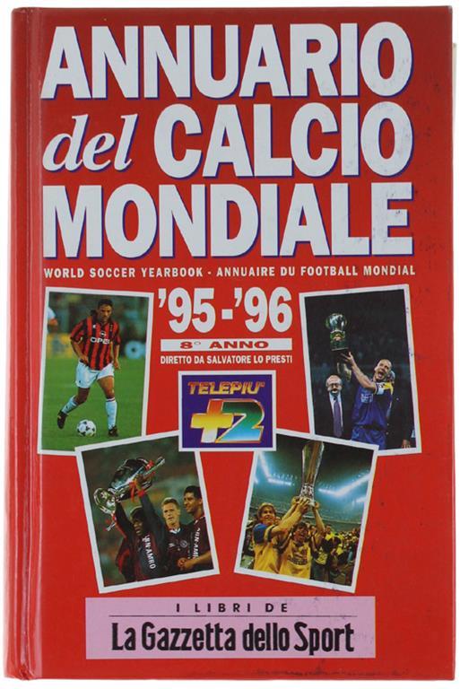 Annuario Del Calcio Mondiale 1995/1996. 8° anno - Salvatore Lo Presti - copertina