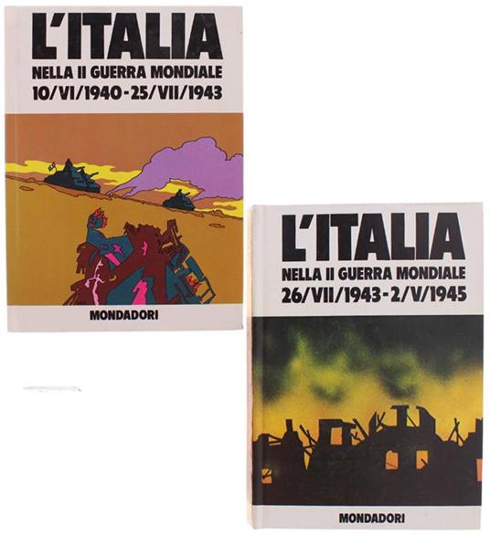 L' Italia Nella Ii Guerra Mondiale - Volume I: (10/Vi/1940-25/Vii/1943) - Volume Ii (26/Vii/1943-2/V/1945) - B. Palmiro Boschesi - copertina