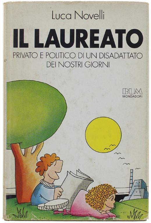 Il Laureato. Privato e politico di un disadattato dei nostri giorni - Luca Novelli - copertina