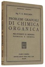 Problemi Graduali Di Chimica Organica. Per studenti di medicina farmacia e chimica