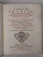 Storia di Francia in compendio dallo stabilimento della Monarchia Francese nelle Gallie, sino a tempi nostri. Traduzione dal francese del padre Alessandro Pompeo Berti della Congregazione della Madre di Dio