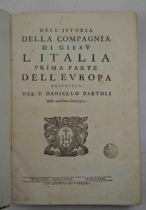 Dell'Istoria della Compagnia di Giesù. L'Italia. Prima parte dell'Europa descritta - Daniello Bartoli - copertina