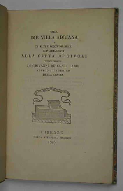 Della Imp. Villa Adriana e altre sontuosissime già adiacenti alla città di Tivoli. Descrizione… - copertina