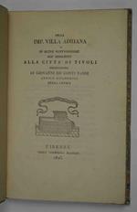 Della Imp. Villa Adriana e altre sontuosissime già adiacenti alla città di Tivoli. Descrizione…
