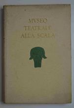 Catalogo del Museo Teatrale alla Scala edito a cura del Consiglio Direttivo. Prefazione di Renato Simoni Accademico d'Italia