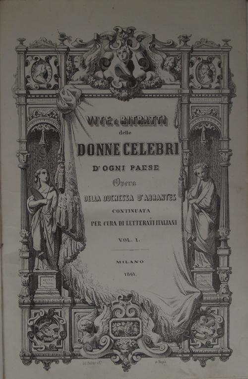 Vita e ritratti delle Donne Celebri d'ogni Paese continuata per cura di letterati italiani - Laure Junot d' Abrantès - copertina