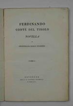 Ferdinando Conte del Tirolo. Novella…