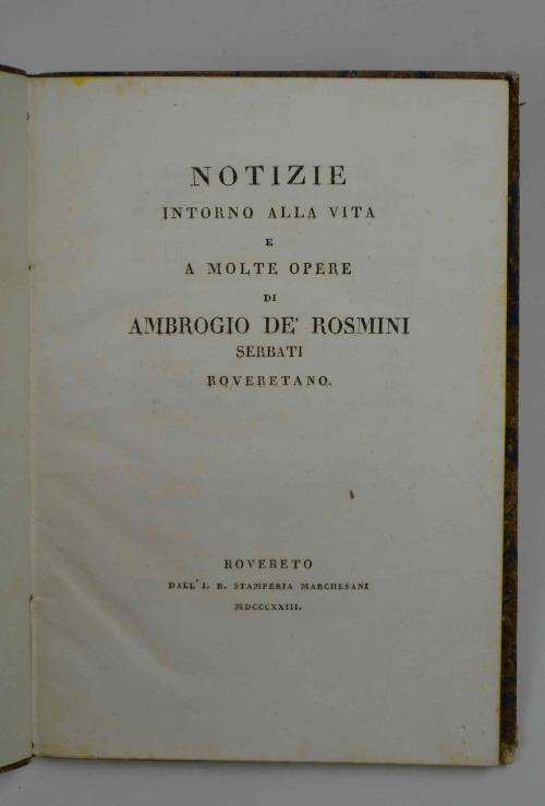 Notizie intorno alla vita e a molte opere de Ambrogio de' Rosmini Serbati roveretano - Giuseppe Telani - copertina