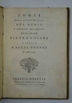 Fogli sopra alcune massime del genio e costumi del secolo dell'abate Pietro Chiari e contro à poeti Nugnez dè nostri tempi