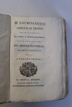 Il sacrosanto Concilio di Trento colle citazioni del nuovo, e vecchio testamento colle costituzioni del d[i]ritto pontificio ed altri concili della S. Romana Chiesa