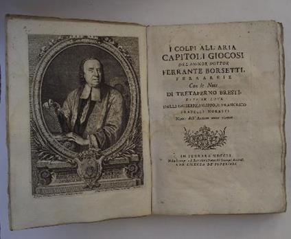 I Colpi all'aria Capitoli giocosi. con le note di Tretafermo Bresti, dati in luce dalla Giuseppe, Filippo, e Francesco fratelli Moretti Nipoti dell'Autore ancor vivente. - Ferrante Borsetti - copertina