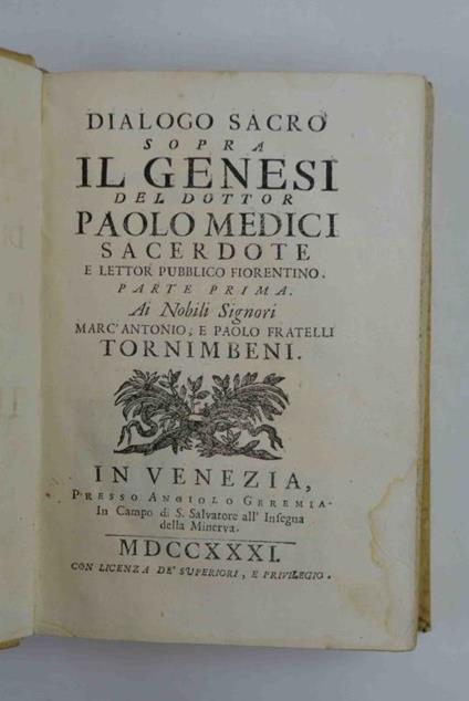 Dialoghi sacri sopra la divina scrittura. Tomo primo che contiene la Genesi. Parte prima (e seconda) - Paolo Medici - copertina