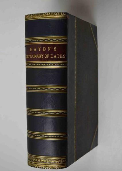 Haydn's dictionary of dates and universal informations relating to all ages and nations - Benjamin Vincent - copertina