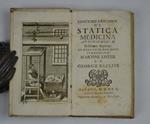 De statica medicina aphorismorum. commentarii Martini Lister et Georgii Baglivi