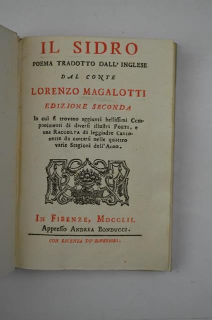 Il sidro. Poema tradotto dall'inglese dal Conte Lorenzo Magalotti. Edizione seconda in cui si trovano aggiunti bellissimi Componimenti di diversi illustri Poeti, e una raccolta di leggiadre Canzonette da cantarsi delle quattro varie Stagioni dell'Anno - Joh Philips - copertina