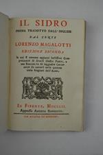 Il sidro. Poema tradotto dall'inglese dal Conte Lorenzo Magalotti. Edizione seconda in cui si trovano aggiunti bellissimi Componimenti di diversi illustri Poeti, e una raccolta di leggiadre Canzonette da cantarsi delle quattro varie Stagioni dell'Anno