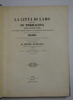 La città di Lamo stabilita in Terracina secondo la descrizione di Omero e due degli antichi dipinti già ritrovati sull'Esquilino i quali la rappresentano. Discorso. Segue un'Appendice nella quale si dichiara il sito della scoperta di essi dipinti e quan