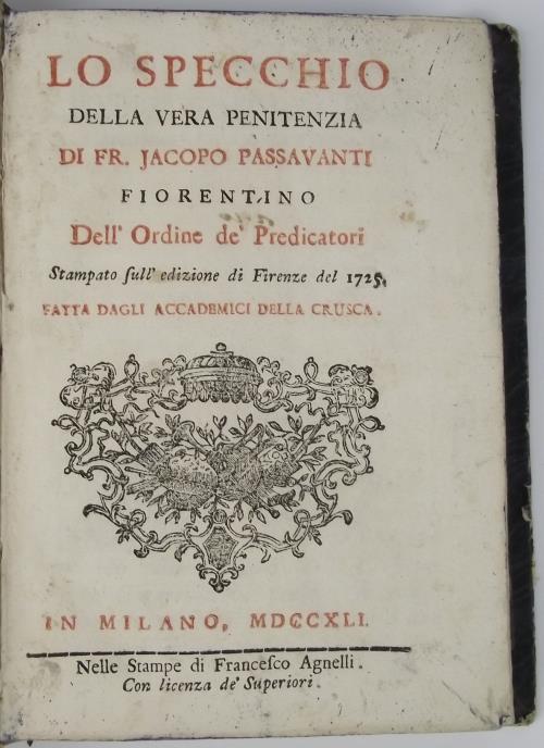 Lo specchio di vera penitenza… stampato sull'edizione di Firenze del 1725  fatta dagli Accademici della Crusca - Jacopo Passavanti - Libro Usato - Fr.  Agnelli - | IBS