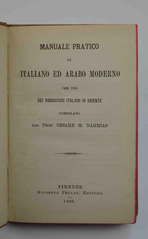 Manuale pratico di italiano ed arabo moderno per uso dei viaggiatori in Oriente… - Cesare Nahmias - copertina