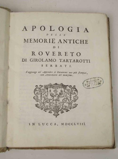 Apologia delle memorie antiche di Rovereto… s'aggiunge un'Appendice di Documenti non più stampati, con Annotazioni del medesimo - Girolamo Tartarotti - copertina