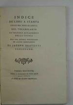 Indice de' libri a stampa citati per testi di lingua nel Vocabolario de' Signori Accademici della Crusca con una lettera preliminare ed alcune osservazioni.