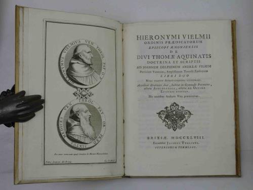 De Divi Thomae Aquinatis doctrina et scriptis ad Joannem Delphinum Andreae filium. libri duo. Nunc primum annotationibus illustrati. Accedunt orationes duae, habitae in Gymnasio Patavino, altera apologetica, altera De optimo episcopi munere. His omni - Girolamo Vielmi - copertina