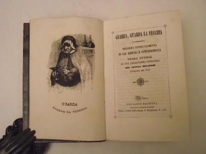 Guarda, guarda la vecchia. Bizzarro intrecciamento di casi ridicoli e compassionevoli colla storia di una stranissima congiura del popolo milanese avvenuta nel 1754 - Francesco Predari - copertina