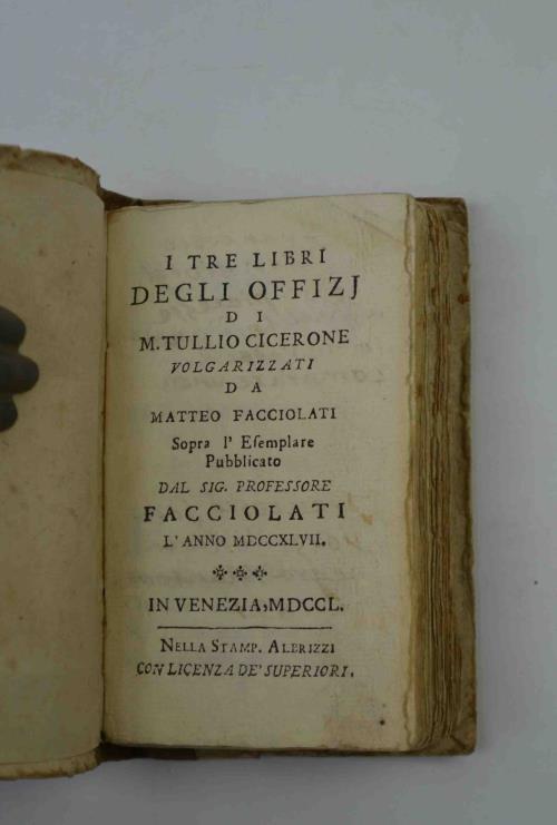 I tre Libri degli Offizj volgarizzati da Matteo Facciolati… - M. Tullio Cicerone - copertina