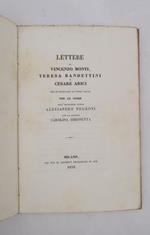 Lettere di Vincenzo Monti, Teresa Bandettini e Cesare Arici che si pubblicano per la prima volta per le nozze dell'ingegner signor Alessandro Negroni con la signora Carolina Simonetta