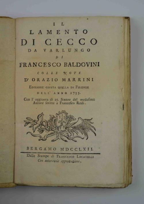 Il lamento di Cecco da Varlungo. colle note d'Orazio Marrini. edizione giusta quella di Firenze dell'anno 1755. Con l'aggionta di 25. Stanze del medesimo Autore scritte a Francesco redi - Francesco Baldovini - copertina