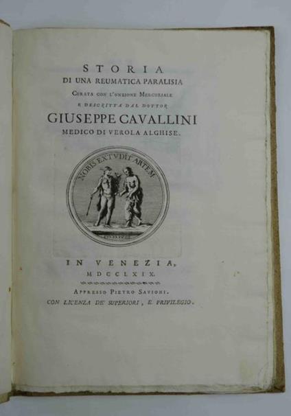 Storia di una reumatica paralisia curata con l'unzione Mercuriale e descritta dal dottor Giuseppe Cavallini medico di Verola Alghise - Giuseppe Cavallini - copertina