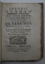 Liber de febribus et alia opuscola varia. Editio secunda revisa, et emendata